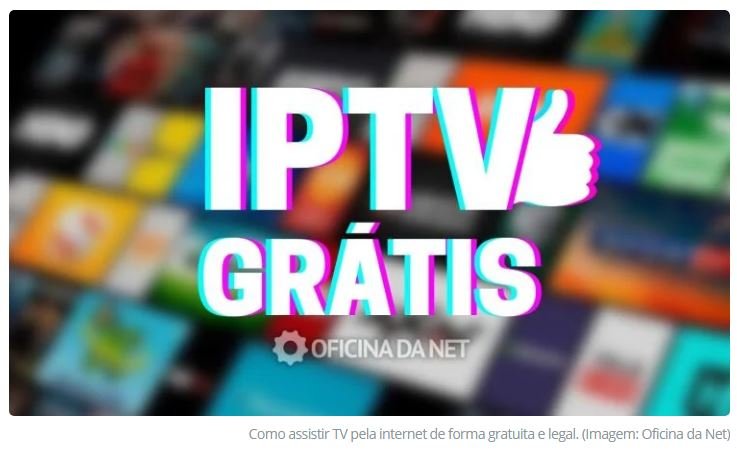 IPTV grátis! Como assistir TV pela internet de forma legal