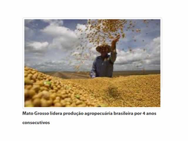 Mato Grosso lidera produção agropecuária brasileira por 4 anos consecutivos