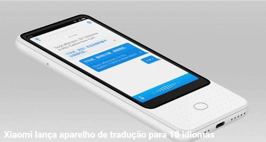 Xiaomi lança aparelho de tradução para 18 idiomas