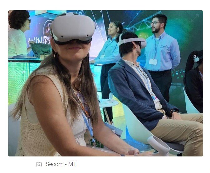 Vídeo de Mato Grosso no Metaverso é 'experiência fantástica', dizem participantes da COP 27