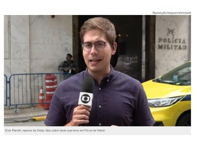 Repórter da Globo vai à delegacia após ser agredido durante o trabalho: ‘Recebi um tapa’