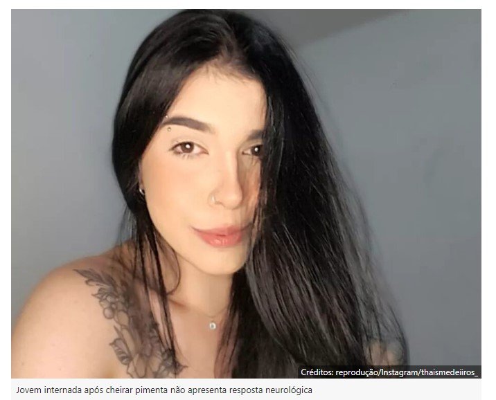 Jovem internada após cheirar pimenta não apresenta resposta neurológica