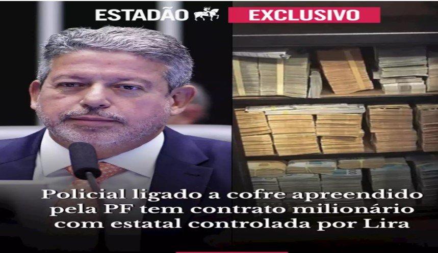 Policial ligado a cofre apreendido pela PF tem contrato milionário com estatal controlada por Lira