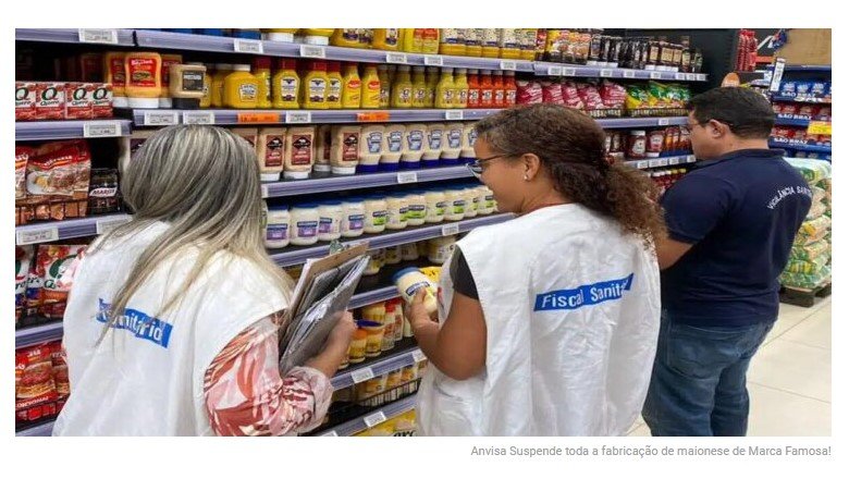 Anvisa Suspende toda a fabricação de maionese de Marca Famosa!
