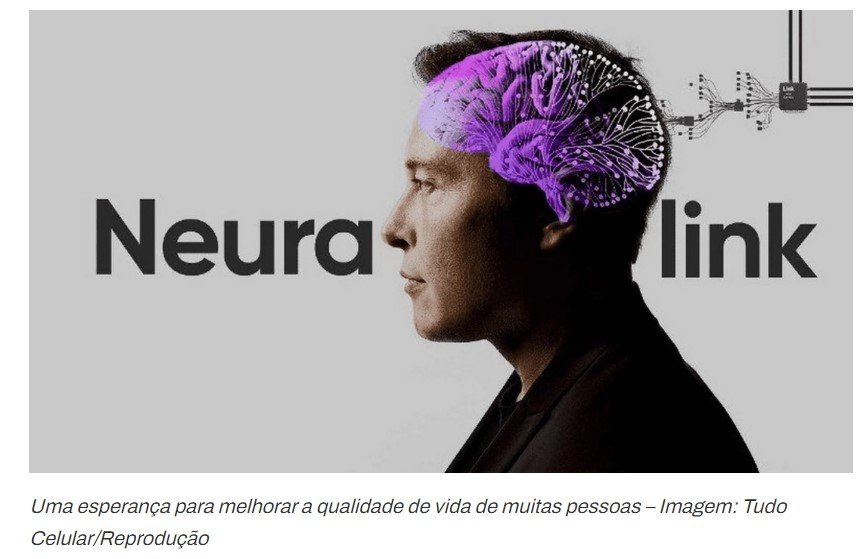 Da inspiração brasileira à inovação de Musk: conheça o implante neural da Neuralink