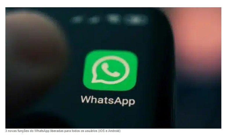 3 novas funções do WhatsApp liberadas para todos os usuários (iOS e Android) – Passo a passo para atualizar!