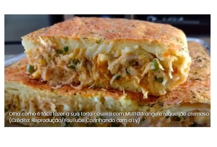 Torta de frango cremosa divina: com uma massa levinha, receita é perfeita para um lanche ou jantar em família