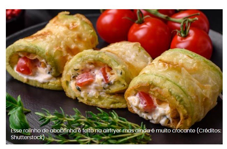 'Virou minha receita com abobrinha predileta', esse rolinho de vegetais crocante na airfryer que aprendi com a minha vizinha é saudável e delicioso