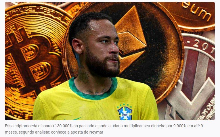 Não é Bitcoin: Neymar investe R$ 230 mil em criptomoeda que pode fazer R$ 1 mil se tornar até R$ 100 mil em 9 meses, segundo projeções