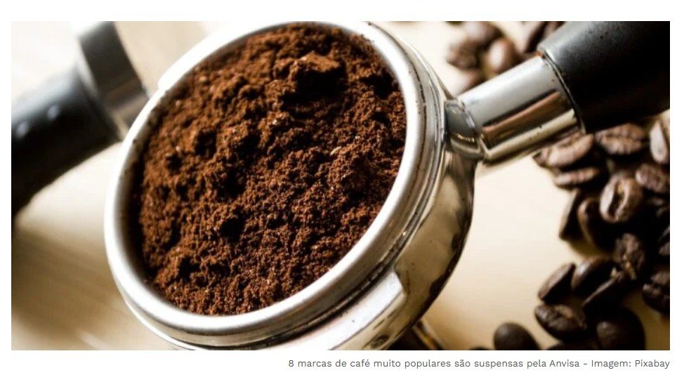 8 marcas de café muito populares são suspensas pela Anvisa