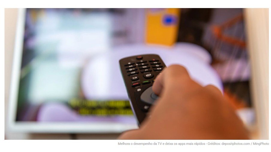 Como limpar o cache da sua TV (e por que isso melhora muito o desempenho)
