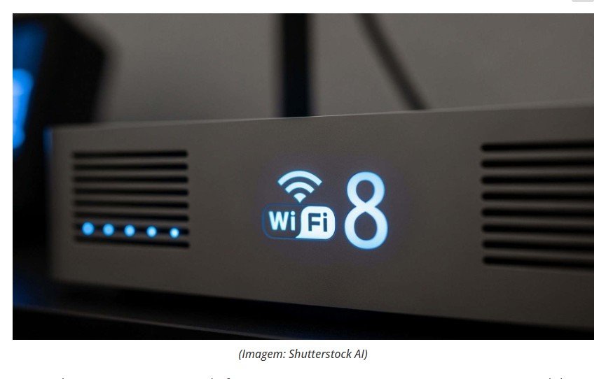 Próxima geração de internet, Wi-Fi 8 é testado com sucesso