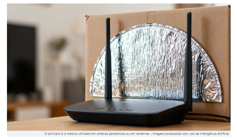 Dobrei papel alumínio atrás da antena e o sinal do wifi ficou duas vezes melhor
