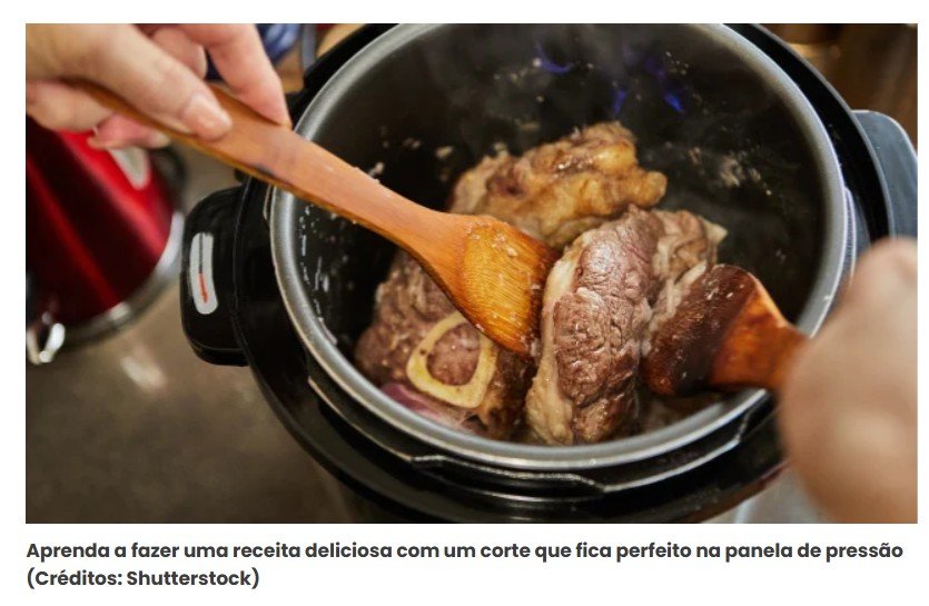 Nem acém, nem patinho: o corte perfeito para fazer na panela de pressão