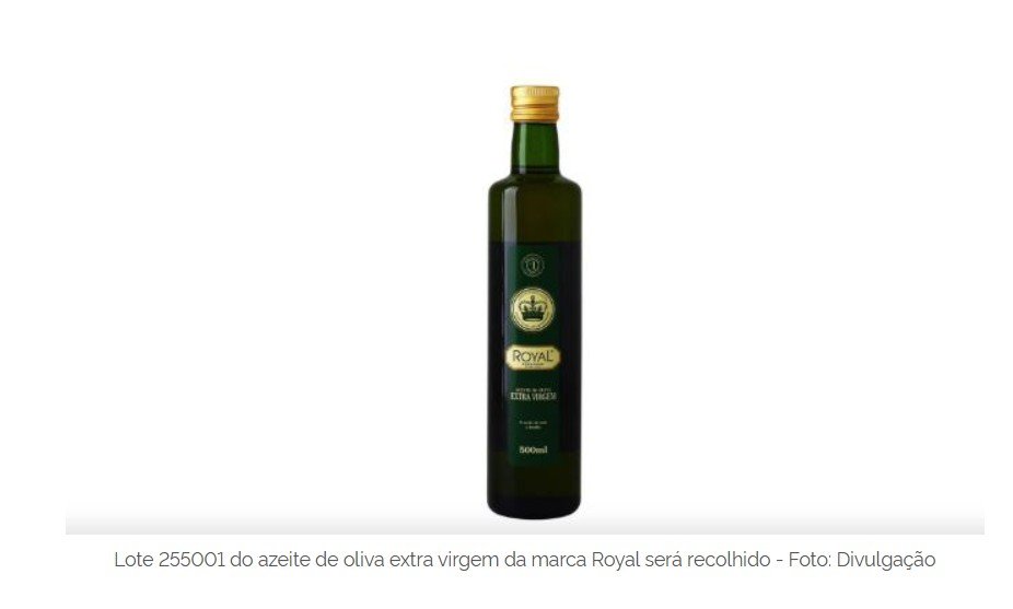 Anvisa proíbe alimentos naturais e determina recolhimento de azeite da marca Royal