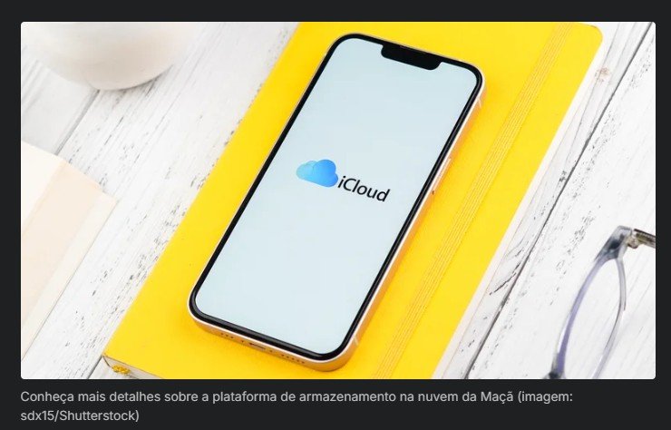 O que é iCloud? Saiba tudo sobre o serviço de armazenamento em nuvem da Apple
