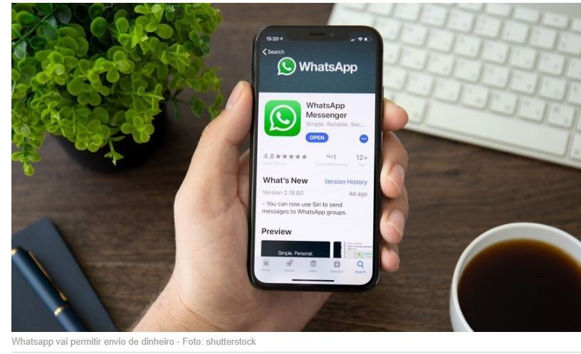 WhatsApp libera envio de dinheiro entre usuários pelo aplicativo no Brasil