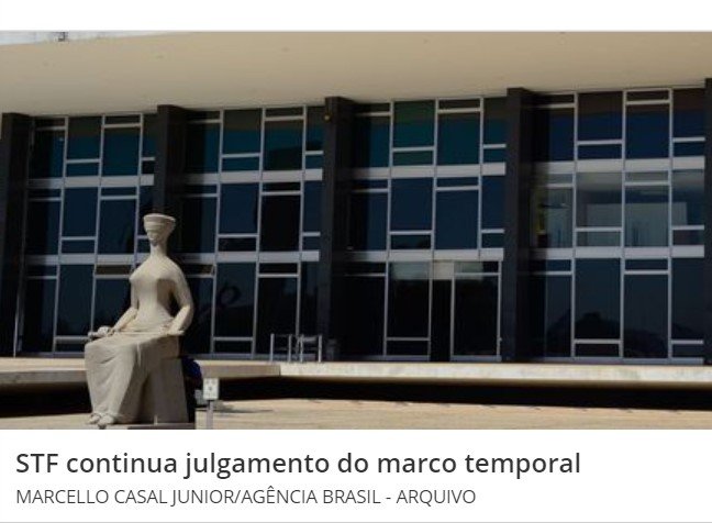 STF volta a julgar nesta quarta-feira marco temporal para demarcação de terras indígenas