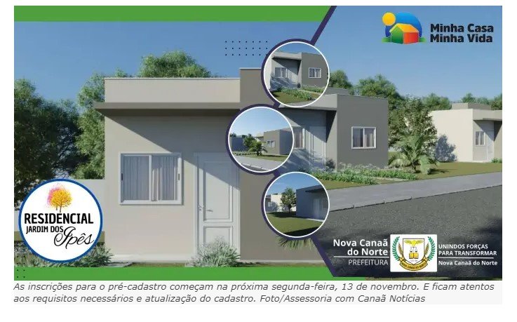 Inscrições para Programa 'Minha Casa Minha Vida' em Nova Canaã do Norte começam na próxima semana