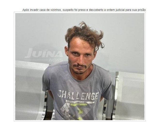 Foragido da justiça é preso após invadir casa de vizinhos em Juína