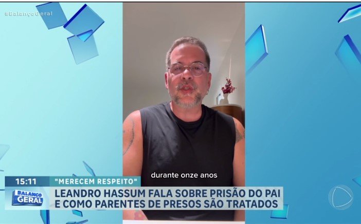 Leandro Hassum fala sobre a prisão do pai, traficante internacional integrante da máfia italiana