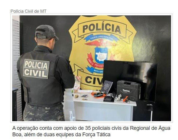 Polícia desmonta 'ecossistema' de crimes em cidade de MT