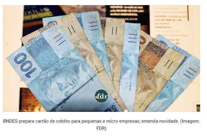 BNDES prepara cartão de crédito para micro e pequenas empresas; entenda novidade