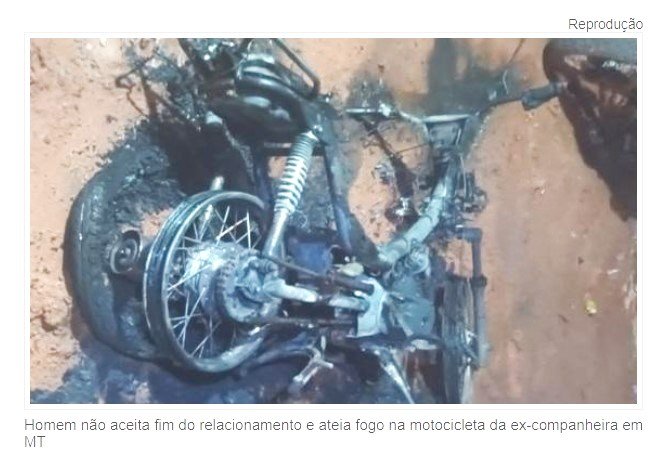 Homem não aceita fim do relacionamento e ateia fogo na motocicleta da ex-companheira em MT