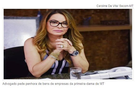 Advogado aciona empresas da primeira-dama de MT e cobra dívida de R$ 3,2 milhões; confira o processo