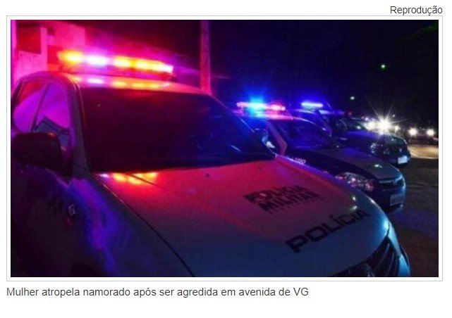 Mulher atropela namorado após ser agredida em avenida de VG