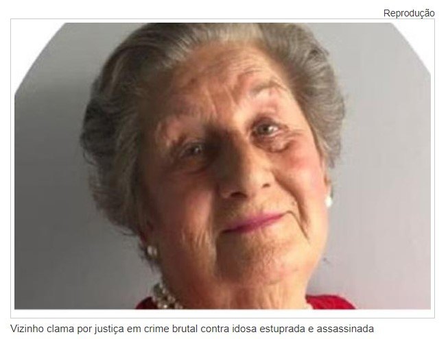 Vizinho clama por justiça em crime brutal contra idosa estuprada e assassinada: 'Ela nunca prejudicou ninguém'