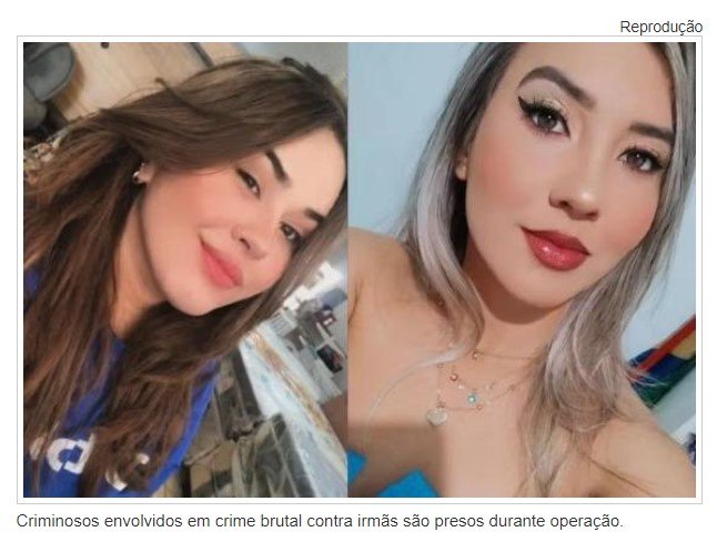 Criminosos envolvidos em crime brutal contra candidata e irmã são presos durante operação