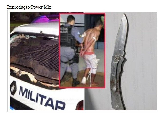 Homem tenta matar esposa a facadas e destrói duas viaturas da PM