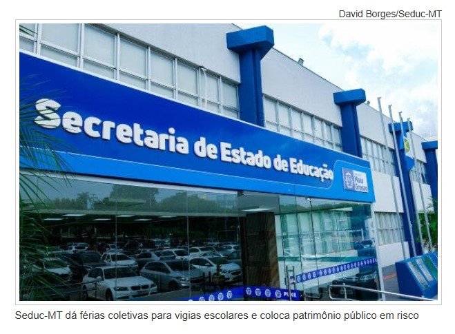 Seduc-MT dá férias coletivas e vigilantes alertam que escolas serão alvos de bandidos