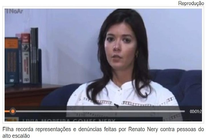 Filha recorda representações e denúncias feitas por Renato Nery contra pessoas do alto escalão
