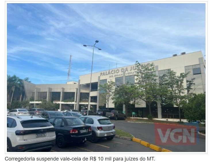 Corregedoria do CNJ suspende vale-ceia de R$ 10 mil para juízes de MT