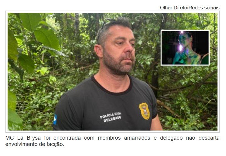 MC La Brysa foi encontrada com membros amarrados e delegado não descarta envolvimento de facção