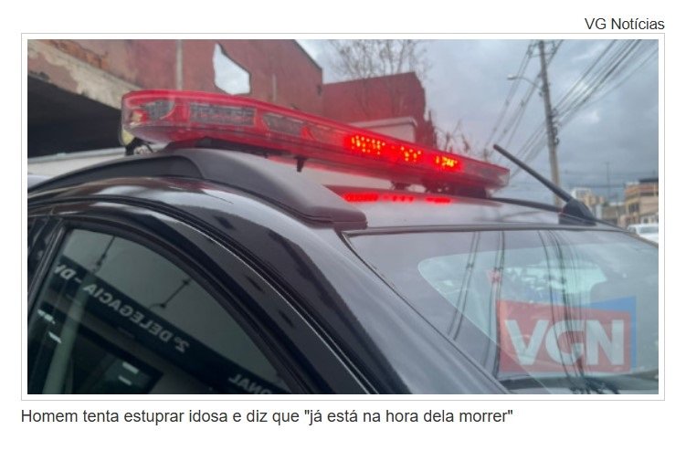 Homem tenta estuprar idosa e diz que 'á está na hora dela morrer'