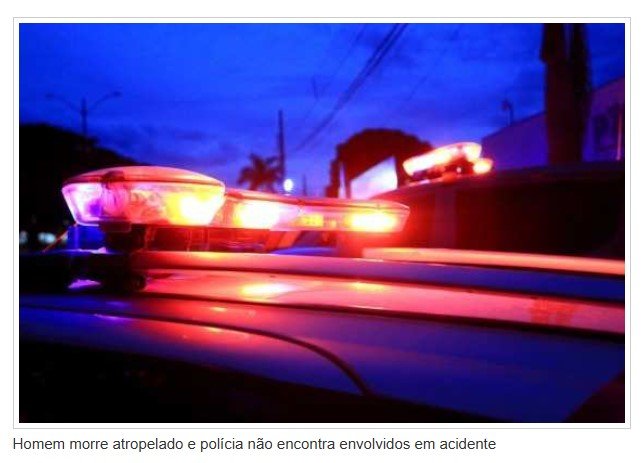 Homem morre atropelado e polícia não encontra envolvidos em acidente