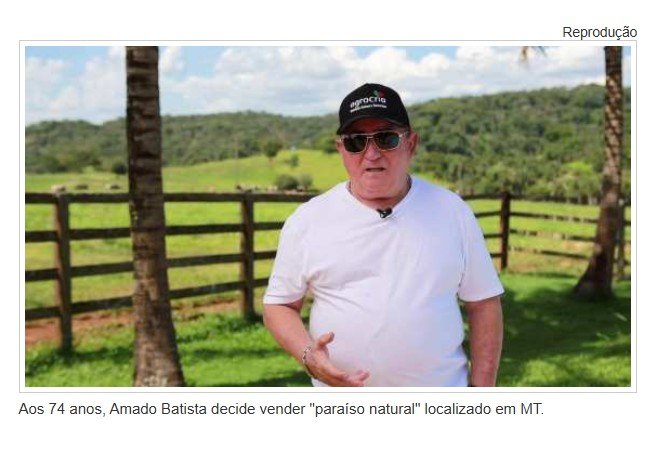 Aos 74 anos, Amado Batista decide vender 'paraíso natural' de R$ 350 milhões em MT