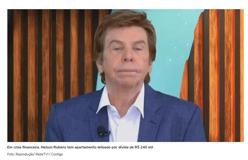 Em crise financeira, Nelson Rubens tem apartamento leiloado por dívida de R$ 240 mil