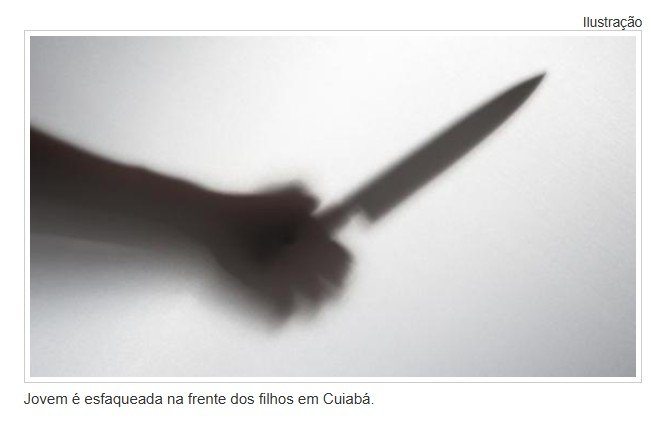 Jovem é esfaqueada na frente dos filhos em MT.