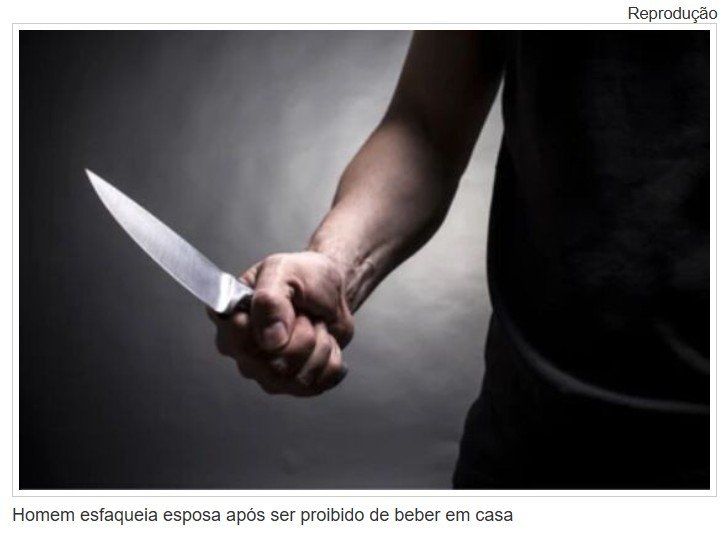 Homem esfaqueia esposa após ser proibido de beber em casa