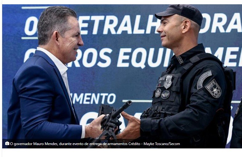 'Só as Polícias de Mato Grosso e de São Paulo têm armas desse nível', destaca Mauro Mendes