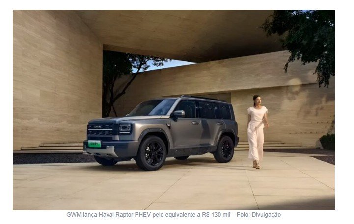 Surpreendeu: GWM lança Haval Raptor PHEV 2026 pelo equivalente a R$ 130 mil
