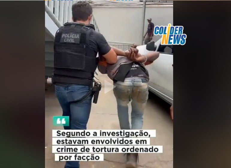 Delegacia de Colíder prende quatro suspeitos de tortura ligados a facção criminosa. (Vídeo)