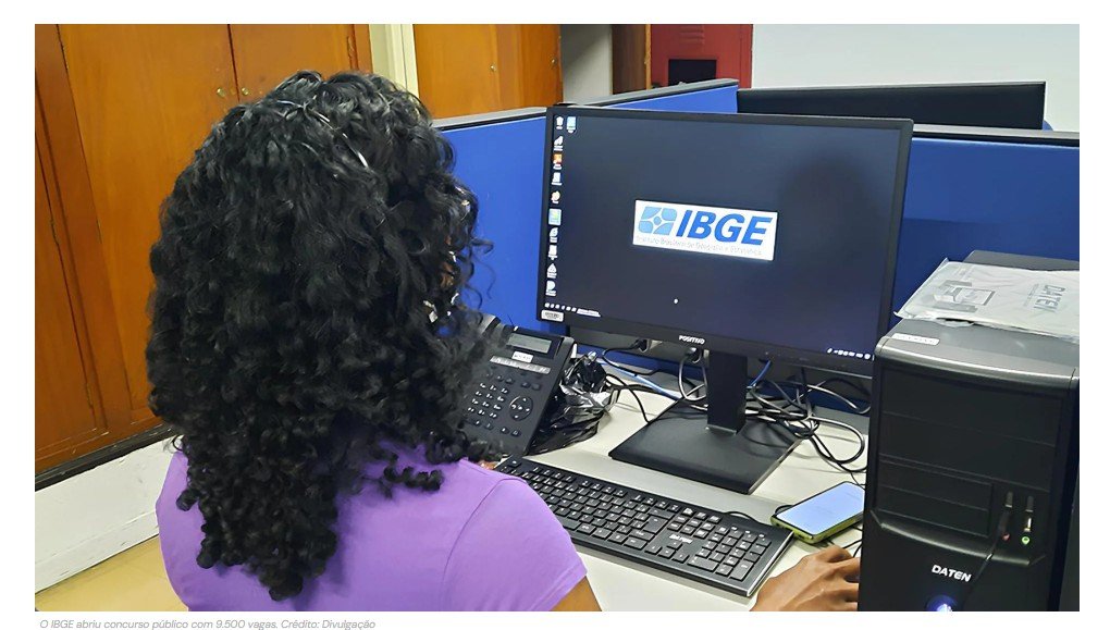 IBGE abre maior concurso público do ano com 9.500 vagas e salário de R$ 4 mil