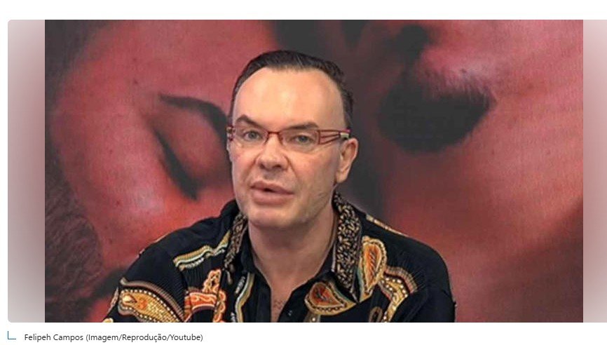 Felipeh Campos é internado em estado grave em São Paulo