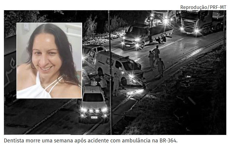 Dentista morre uma semana após acidente com ambulância na BR-364
