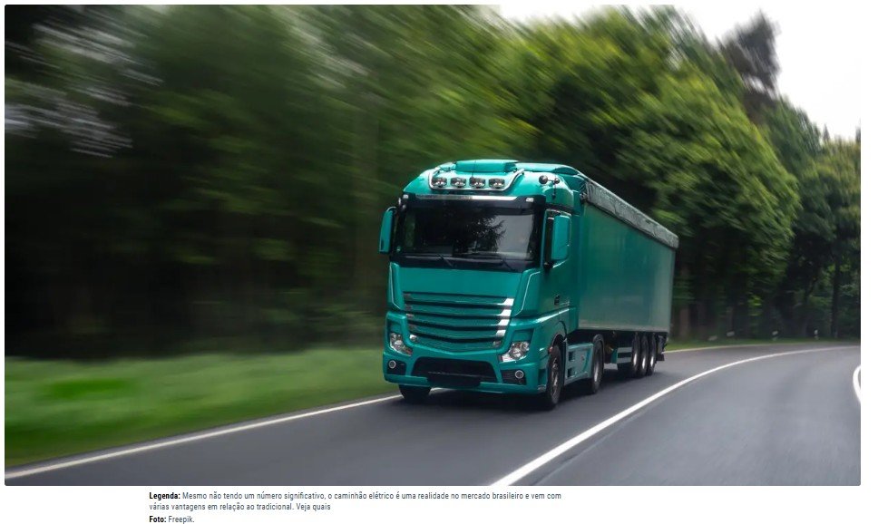 Como caminhão elétrico pode mudar o transporte de cargas no país